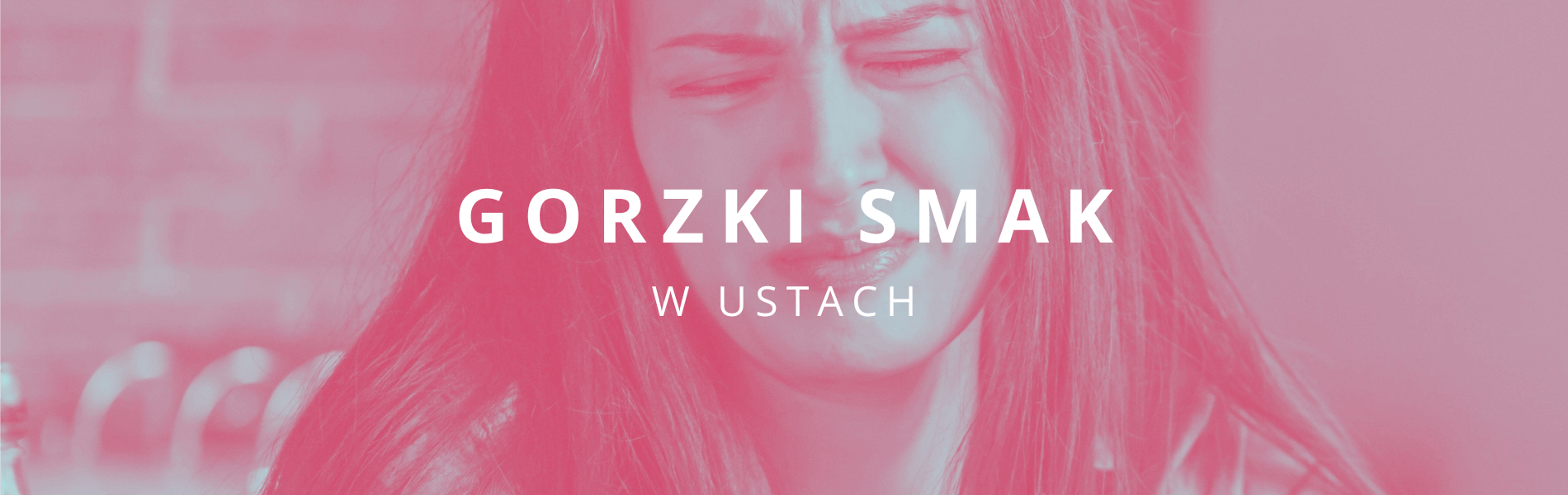 gorzki smak w ustach