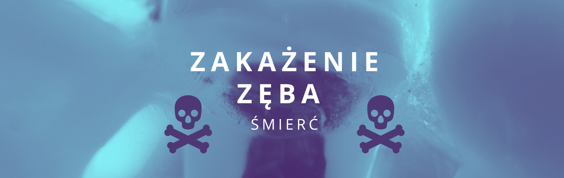 zakażenie zęba śmierć