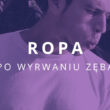 ropa po wyrwaniu zęba