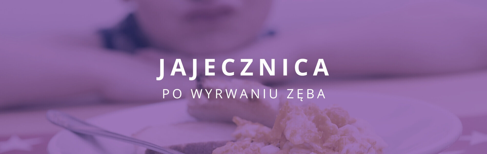 jajecznica po wyrwaniu zęba