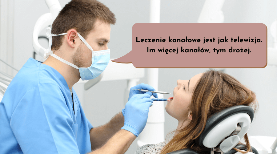 leczenie kanałowe jest jak telewizja - im więcej kanałów tym drożej